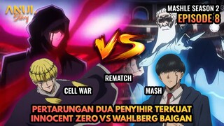 PERTARUNGAN DUA PENYIHIR TERKUAT !! INNOCENT ZERO VS WAHLBERG BAIGAN !! MASHLE S2 EPISODE 8