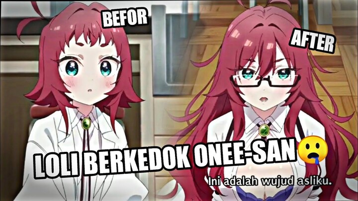 KETIKA LOLI BERUBAH JADI ONEE-SAN