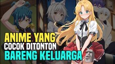 6 REKOMENDASI ANIME YANG COCOK LU TONTON BARENG KELUARGA BESAR 🗿🗿