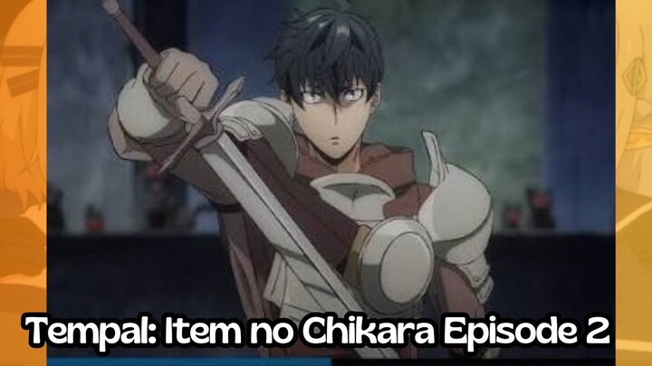 Tempal Item no Chikara Episode 2: Level Up Lewat Menempa!