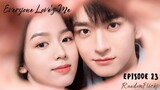 Everyone Loves Me ❤️🇨🇳 [EP23 ENG SUB] (720)