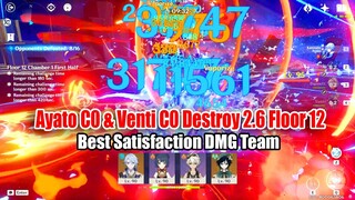 Ayato C0 & Venti C0 Destroy 2.6 New Abyss - Floor 12-3 36s Clear - Satisfaction DMG Team