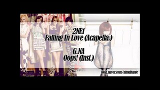 [MASHUP] 2NE1_FALLING IN LOVE (Acapella.) + G.NA_Oops! (Inst.)