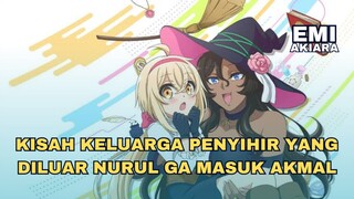 KISAH KELUARGA PENYIHIR YANG DILUAR NURUL