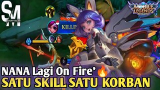 Satu Skill Satu Korban❗ NANA LAGI ON FIFE🔥 Lucu Tapi Damage Nya Sadis🤯