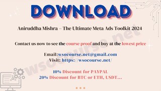 [WSOCOURSE.NET] Aniruddha Mishra – The Ultimate Meta Ads Toolkit 2024