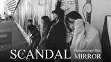 Scandal - Documentary Film 'Mirror' [2022.09.27]
