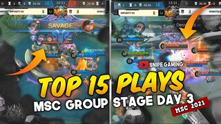 TOP 15 HIGH IQ PLAYS FROM MSC GROUP STAGE DAY 3 2021, Wightnite Savage, Chou plays, Ramella out