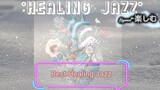 Elf Jazz- Best Healing Jazz