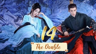 The Double - Episode 14 [2024] [Chinese]