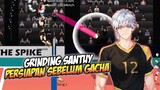 GRINDING SANTUY THE SPIKE VOLLEYBALL STORY - PERSIAPAN SEBELUM GACHA