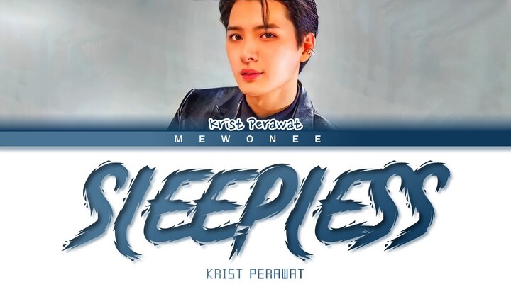 SLEEPLESS (นอนไม่พอ) - KRIST PERAWAT (Color Coded Lyrics)