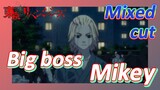 [Tokyo Revengers]  Mix cut | Big boss- Mikey