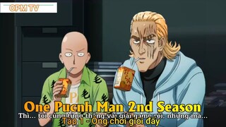 One Pucnh Man 2nd Season Tập 1 - Ông giỏi đấy