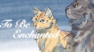 To Be Enchanted|| A Warrior Cats Rootspring and Bramblestar PMV