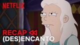 (Des)encanto Recap: Resumão do que rolou na temporada 2 | Netflix Brasil
