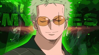 Zoro - My eyes [Edit/AMV]! | One Piece