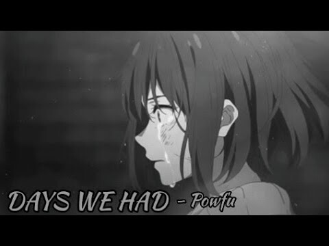 ⌜Nightcore⌟ ↦Day We Had - Powfu (Lyrics)