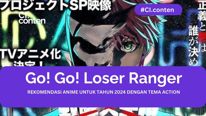 Bahas singkat anime yang memiliki cerita unikk || Go! Go! Loser Ranger