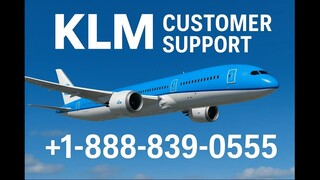 11 Ways To Access KLM Customer Service By Phone, Chat, And Email: A Step-by-step Guide