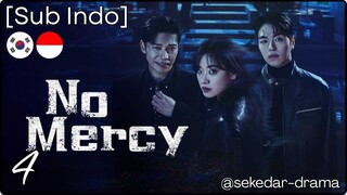 [Sub Indo] No Mercy – Eps. 04 (2025)