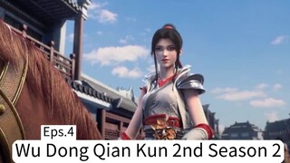 Wu Dong Qian Kun 2nd Season 2. eps.4