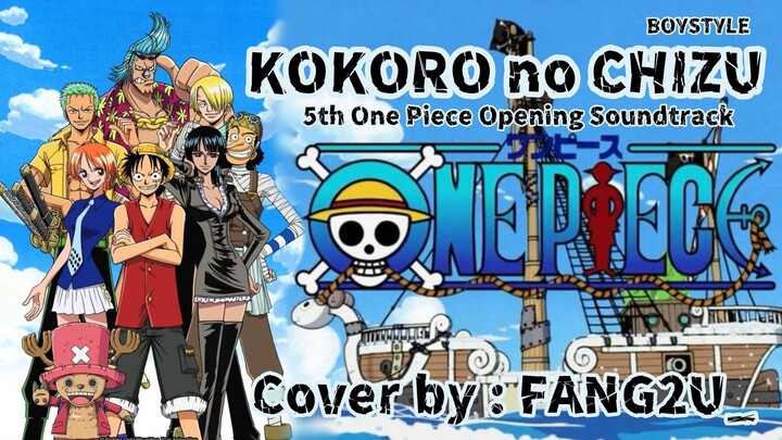 Ost.One Piece - Kokoro no Chizu [FANG2U_] BOYSTYLE (Short Cover)