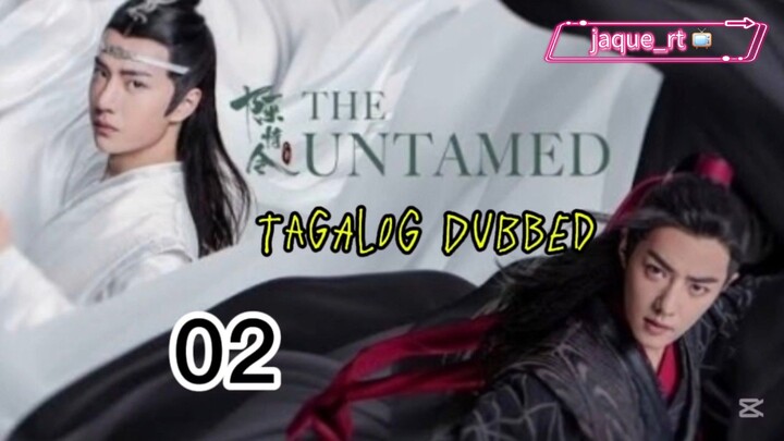 Title: THE UNTAMED | Cdrama | Tagalog dubbed| Episode 02