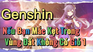 Nếu Bạn Mắc Kẹt Trong Vùng Đất Không Có Gió 1