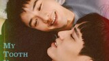 My Tooth You Love|Episode 10 English Sub|Best BL