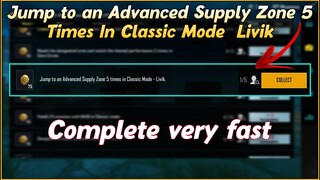 Jump to an Advanced Supply Zone 5 Times In Classic Mode  Livik