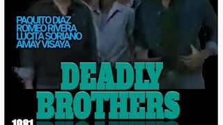 DEADLY*BROTHERS*RUDYFERNANDEZ*PHILIPSALVADOR