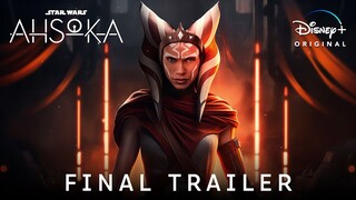 Ahsoka - Final Trailer (2023) Rosario Dawson, Natasha Liu Bordizzo | Disney +