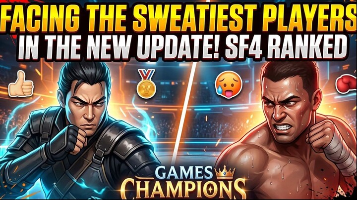 Facing The Sweatiest Players In The New Update! 🥵🥊 | SF4 Ranked I Games Champions Players
