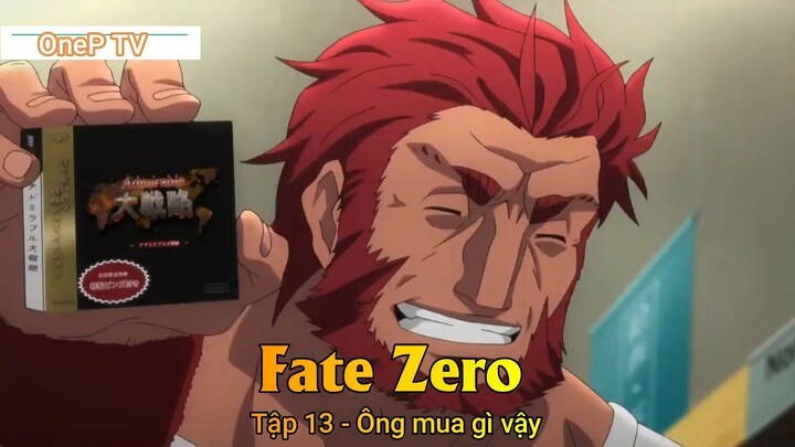 Fate Zero Tập 13 - Ông mua gì vậy
