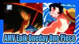 AMV Epik Oneday One Piece-2