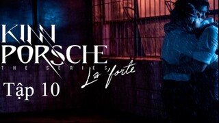 Thiếu Gia Xã Hội Đen Yêu Tôi (Kinn Porsche The Series) - Tập 10 | VietSub