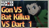 Gon VS Bat Killua VS Dart 1