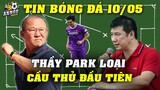 Thầy Park LOẠI Cầu Thủ Đầu Tiên Khỏi DS ĐTVN Đấu Indonesia, BLV Quang Huy Chốt 1 Câu Xanh Rờn...