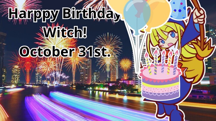 Happy Birthday Witch!
