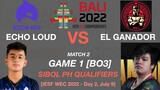 ECHO vs EL GANADOR Game 1 IESF WEC 2022 SIBOL PH QUALIFIERS Day 2