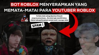 YOUTUBER ROBLOX INI DIIKUTI AKUN BOT YANG MEMATAI - MATAI MEREKA !!! -CREEPYPASTA ROBLOX