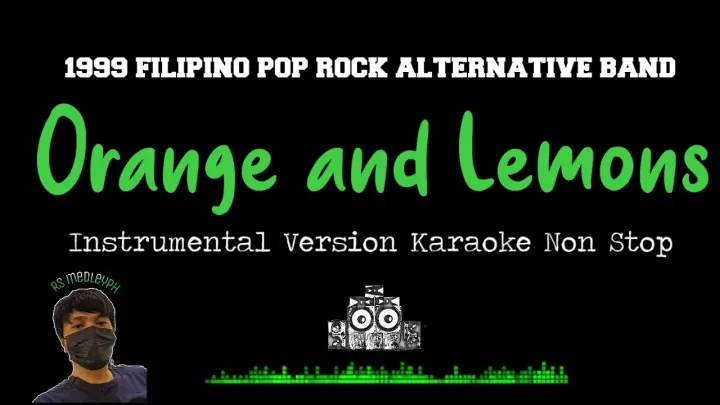 1999 FILIPINO POP ROCK ALTERNATIVE BAND ORANGE AND LEMONS INSTRUMENTAL VERSION KARAOKE NON STOP