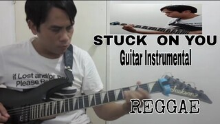 STUCK ON YOU | REGGAE | GUITAR INSTRUMENTAL | KARAOKE