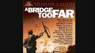 A Bridge Too Far Theme