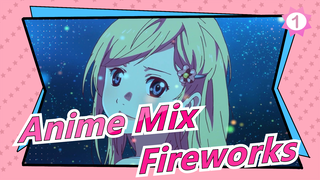 [Anime Mix/Sad/AMV] - [Spring] Fireworks| Mashup Of Sad Animes| 1080P UHD_1