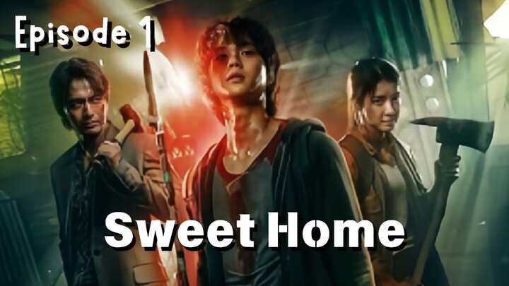 Sweet Home - Ep1 Sub Indo