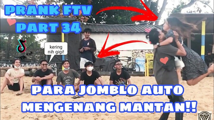 PRANK FTV PART 34 PARA JOMBLO AUTO MENGENANG MANTAN!!