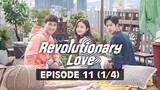 Revolutionary Love (Tagalog Dubbed) | Episode 11 (1/4)