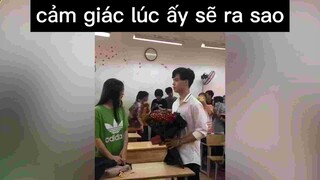 Cảm giác lúc ấy sẽ ra sao